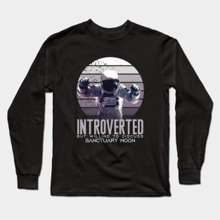 Introverted-But-Willing-to-Discuss-Sanctuary-Moon Long Sleeve T-Shirt